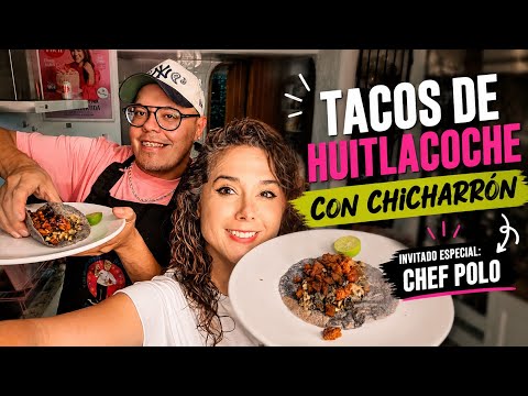 tacos-de-huitlacoche-y-chicharron-de-picana-con-el-chef-polo
